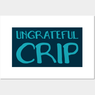 Ungrateful Crip (Hand) Posters and Art